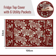 Kuber Industries Fridge Top Cover | Fridge Top Cover with Pockets | Refrigerator Top Cover for Kitchen | Fridge Top Cover with 6 Utility Pockets | Flower-Design Fridge Cover | Maroon